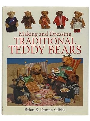 Immagine del venditore per Making and Dressing Traditional Teddy Bears venduto da Yesterday's Muse, ABAA, ILAB, IOBA
