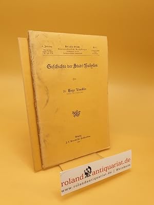 Der Alte Orient, 6. Jahrgang ; Heft 1+3 : Heft 1: Geschichte der Stadt Babylon ; Band 3: Sanherib...