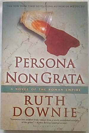 Persona Non Grata: A Novel of the Roman Empire (The Medicus Series, 3)