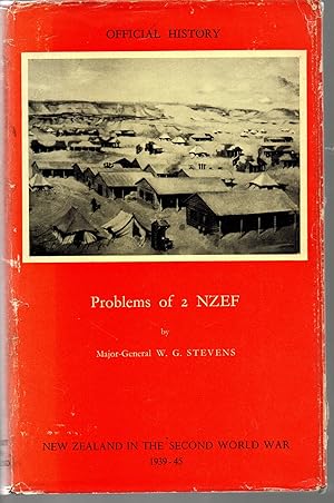 Official History of New Zealand in the Second World War 1938-45 Problems of 2 NZEF