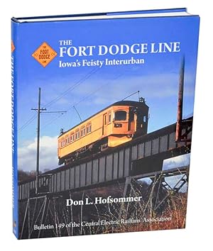 Bild des Verkufers fr The Fort Dodge Line: Iowa's Feisty Interurban zum Verkauf von Jeff Hirsch Books, ABAA