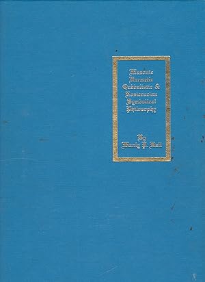 The Secret Teachings of All Ages: An Encyclopedic Outline of Masonic, Hermetic, Qabbalistic and R...