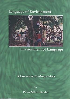 Imagen del vendedor de Language of Environment, Environment of Language: A Course in Ecolinguistics a la venta por Masalai Press