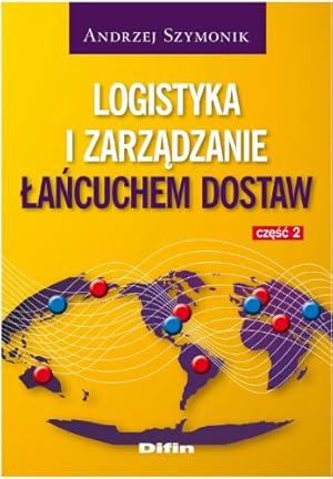Image du vendeur pour Logistyka i zarzadzanie lancuchem dostaw: Czesc 2 mis en vente par WeBuyBooks