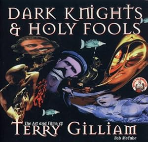 Bild des Verkufers fr Dark Knights And Holy Fools: Art and Films of Terry Gilliam zum Verkauf von WeBuyBooks