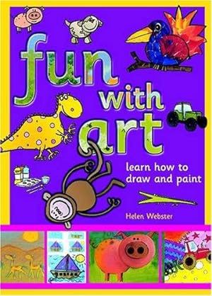 Seller image for Fun with Art: Learn How to Draw and Paint for sale by WeBuyBooks