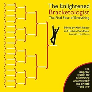 Bild des Verkufers fr The Enlightened Bracketologist: The Final Four of Everything zum Verkauf von WeBuyBooks