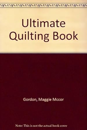 Imagen del vendedor de Ultimate Quilting Book a la venta por WeBuyBooks