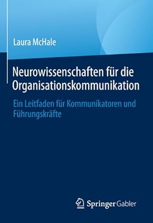 Image du vendeur pour Neurowissenschaften fr die Organisationskommunikation mis en vente par BuchWeltWeit Ludwig Meier e.K.