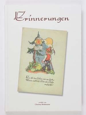 Imagen del vendedor de Erinnnerungen. Meine heiteren, besinnlichen Erinnerungen, an die Ziegenstrae in den 50er und 60er Jahren oder Es ist im Leben nie zu spt, wenn endlich Dir ein Licht aufgeht! a la venta por Buchkanzlei