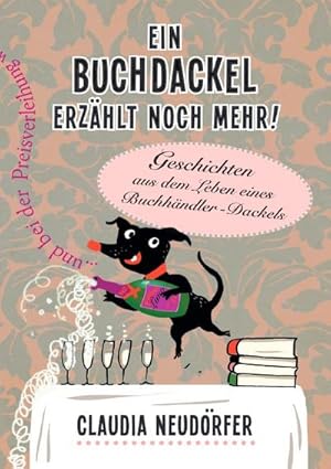 Bild des Verkufers fr Ein Buchdackel erzhlt noch mehr! : Geschichten aus dem Leben eines Buchhndler Dackels - Band 2. DE zum Verkauf von Smartbuy