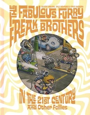 Imagen del vendedor de Fabulous Furry Freak Brothers in the 21st Century and Other Follies a la venta por GreatBookPrices