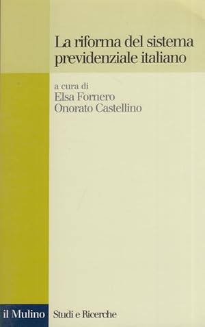 Seller image for La riforma del sistema previdenziale italiano for sale by Arca dei libri di Lorenzo Casi