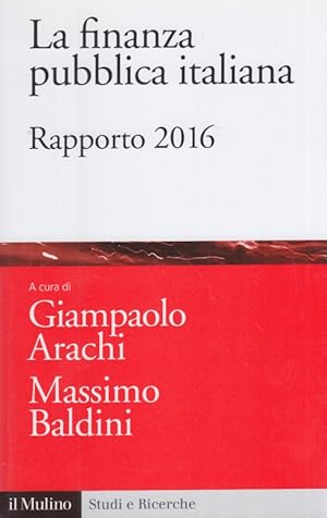 Imagen del vendedor de La finanza pubblica italiana. Rapporto 2016 a la venta por Arca dei libri di Lorenzo Casi