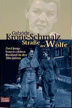 Bild des Verkufers fr Strasse der Wlfe: Zwei junge Frauen erleben Russland in den 30er Jahren (Sachbuch. Bastei Lbbe Taschenbcher) zum Verkauf von Antiquariat Armebooks