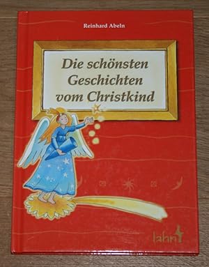 Bild des Verkufers fr Die schnsten Geschichten vom Christkind. zum Verkauf von Antiquariat Gallenberger