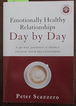 Emotionally Healthy Relationships: Day by Day - A 40-Day Journey to Deeply Change Your Relationships