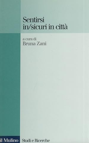 Immagine del venditore per Sentirsi in/sicuri in citt venduto da Arca dei libri di Lorenzo Casi