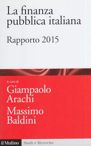 Seller image for La finanza pubblica italiana. Rapporto 2015 for sale by Arca dei libri di Lorenzo Casi