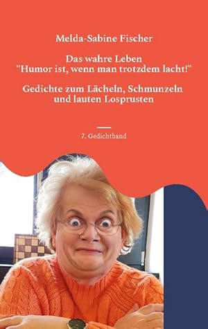 Bild des Verkufers fr Das wahre Leben : "Humor ist, wenn man trotzdem lacht!" zum Verkauf von Smartbuy