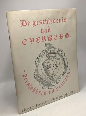 Seller image for De geschiedenis van Everberg - preslekkers en prinsen for sale by crealivres