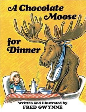 Seller image for Chocolate Moose by Gwynne, Fred [Hardcover ] for sale by booksXpress