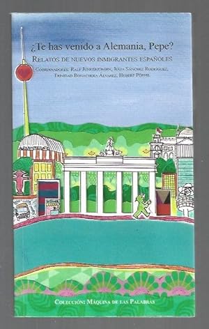 Immagine del venditore per TE HAS VENIDO A ALEMANIA, PEPE? RELATOS DE NUEVOS INMIGRANTES ESPAOLES venduto da Desvn del Libro / Desvan del Libro, SL