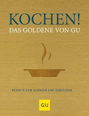 Imagen del vendedor de Kochen! Das Goldene von GU a la venta por Wegmann1855