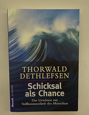 Seller image for Schicksal als Chance. Das Urwissen zur Vollkommenheit des Menschen for sale by Der Buchfreund