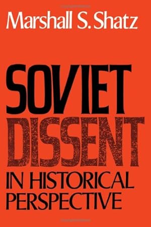 Bild des Verkufers fr Soviet Dissent in Historical Perspective zum Verkauf von WeBuyBooks