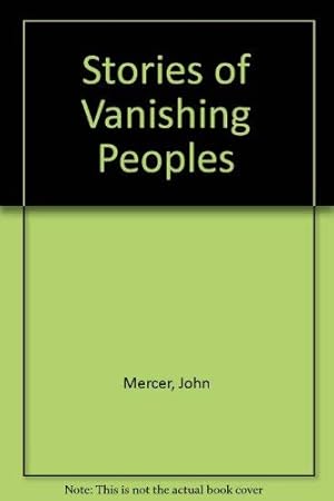 Bild des Verkufers fr Stories of Vanishing Peoples zum Verkauf von WeBuyBooks