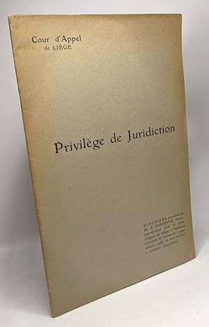 Privilège de Juridiction / cour d'appel de Liège