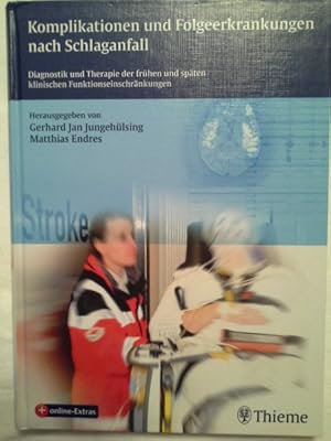 Image du vendeur pour Komplikationen und Folgeerkrankungen nach Schlaganfall : Diagnostik und Therapie der frhen und spten klinischen Funktionseinschrnkungen [+ online-Extras]. Gerhard Jan Jungehlsing und Matthias Endres. Mit Beitr. von Klemens Angstwurm . mis en vente par Herr Klaus Dieter Boettcher