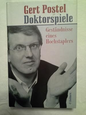 Bild des Verkufers fr Doktorspiele : Gestndnisse eines Hochstaplers. Mit einem Vorw. von Gert von Berg zum Verkauf von Herr Klaus Dieter Boettcher