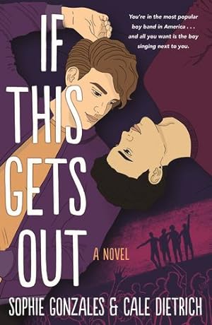 Seller image for If This Gets Out: A Novel by Gonzales, Sophie, Dietrich, Cale [Paperback ] for sale by booksXpress