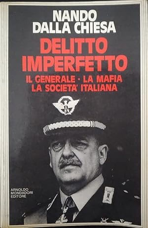 Delitto imperfetto. Il generale, la mafia, la società italiana