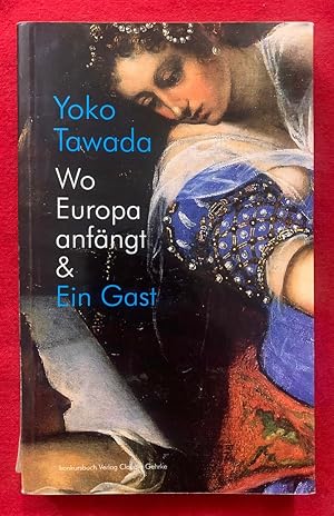 Image du vendeur pour Wo Europa anfangt und Ein Gast: Erzahlungen und Gedichte [German] mis en vente par Exchange Value Books