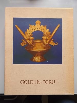 Gold in Peru Meisterwerke der Goldschmiedekunst aus der Prä-Inkazeit, dem Inkareich und der Überg...