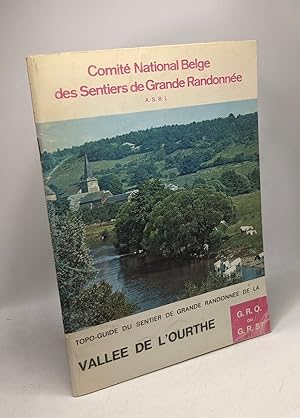 Seller image for Tourisme pdestre - TOPO-Guide du sentier de grande randonne de la valle de l'Ourthe G.R.O. ou G.R. 57 Lige-Houffalize (150km)- 2e d.janvier 1972 for sale by crealivres