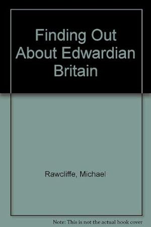 Image du vendeur pour Finding Out About Edwardian Britain mis en vente par WeBuyBooks