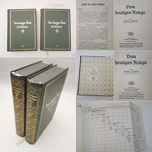 Seller image for Vom heutigen Kriege. Von Friedrich von Bernhardi, General der Kavallerie z.D. Erster Band: Grundlagen und Elemente des modernen Krieges, mit 21 Skizzen im Text und 5 Anlagen / Zweiter Band: Kampf und Kriegfhrung, mit neuen Skizzen im Text for sale by Galerie fr gegenstndliche Kunst