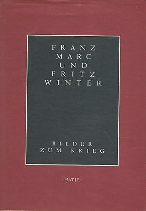 Imagen del vendedor de Franz Marc und Fritz Winter. Bilder zum Krieg. Anlsslich der Ausstellung "Franz Marc und Fritz Winter - Bilder zum Krieg" vom 28.3. bis zum 19.5.1996 in der Staatsgalerie Moderner Kunst Mnchen. Hrsg.: Bayerische Staatsgemldesammlungen. Katalog: Cathrin Klingshr-Leroy ; Carla Schulz Hoffmann. a la venta por Lewitz Antiquariat