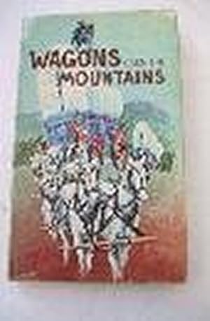 Seller image for Wagons Over the Mountains - First Edition for sale by WeBuyBooks