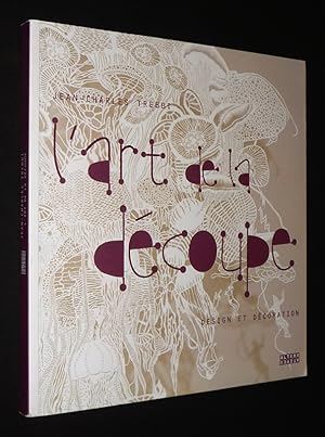 Seller image for L'Art de la dcoupe : Design et dcoration for sale by Abraxas-libris