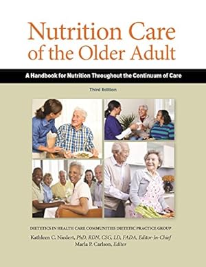 Seller image for Nutrition Care of the Older Adult: A Handbook of Nutrition throughout the Continuum of Care by Kathleen C. Niedert [Paperback ] for sale by booksXpress