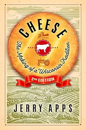 Seller image for Cheese: The Making of a Wisconsin Tradition by Apps, Jerry [Paperback ] for sale by booksXpress