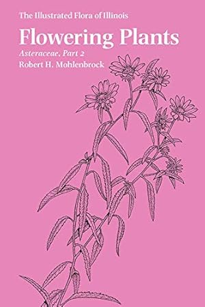 Seller image for Flowering Plants: Asteraceae, Part 2 (The Illustrated Flora of Illinois) [Soft Cover ] for sale by booksXpress