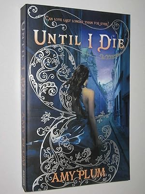 Imagen del vendedor de Until I Die - Die for Me Series #2 a la venta por Manyhills Books