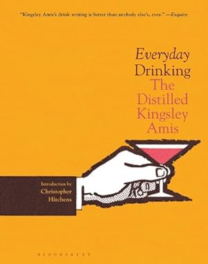 Seller image for Everyday Drinking: The Distilled Kingsley Amis by Amis, Kingsley [Hardcover ] for sale by booksXpress