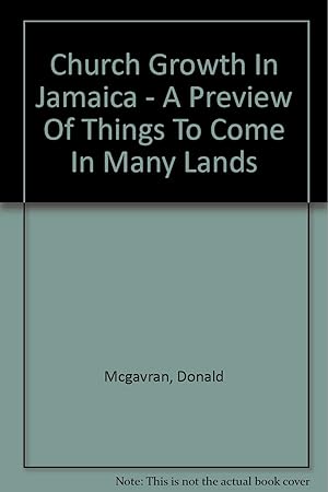 Bild des Verkufers fr Church growth in Jamaica: A preview of things to come in many lands zum Verkauf von Redux Books